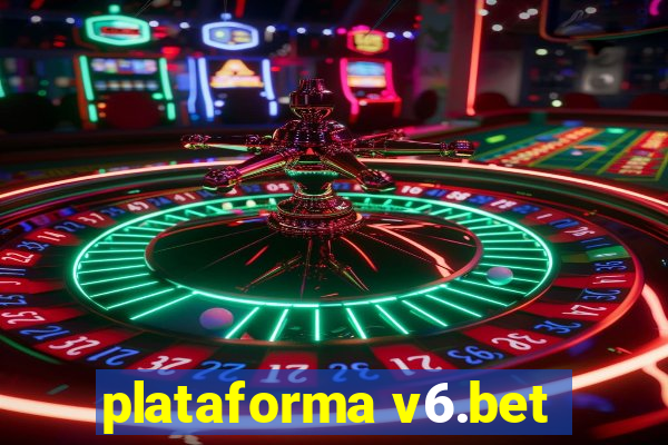 plataforma v6.bet